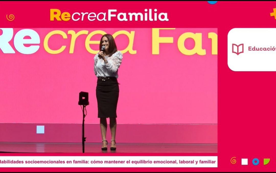 Habilidades socioemocionales en familia: cómo mantener el equilibrio emocional, laboral y familiar. // Marisela Velasco