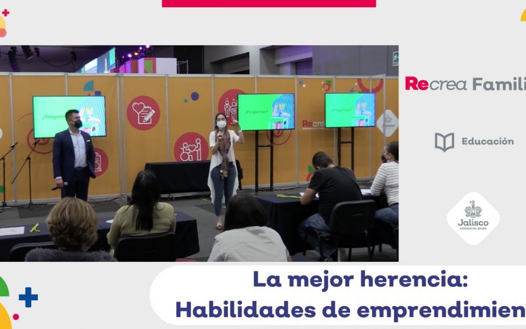 La mejor herencia: Habilidades de emprendimiento