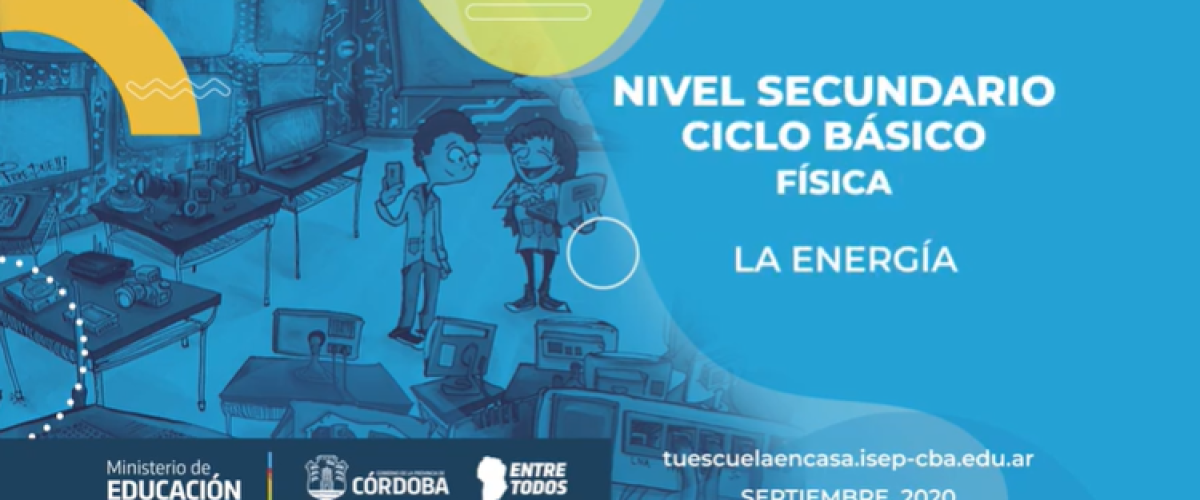 2249_La-Energia-Nivel-Secundario-Fisica_Tu-escuela-en-casa