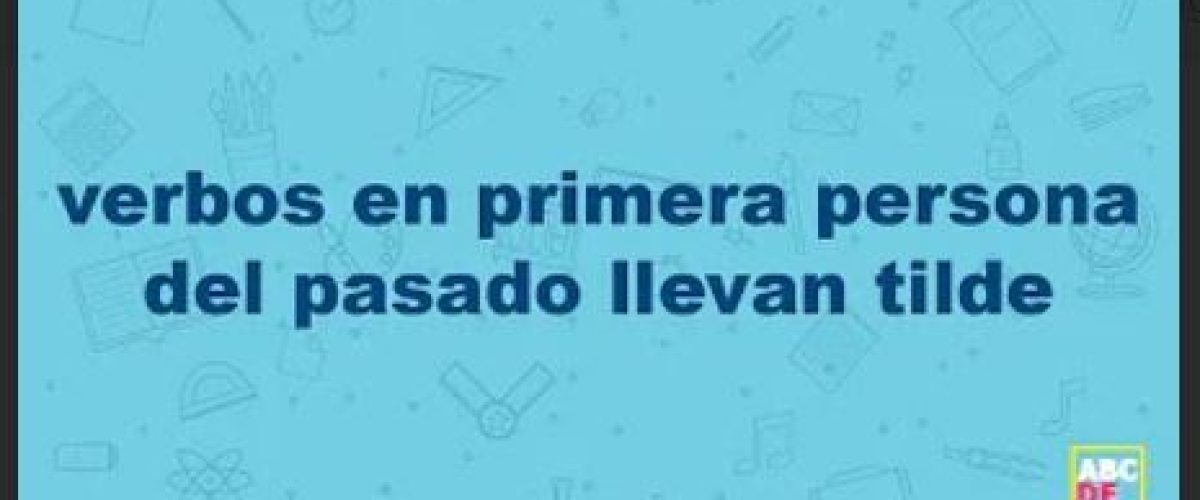 verbos en primera persona del pasado llevan tilde - ABCDEFiore